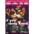 If you only knew DVD