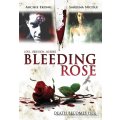 Bleeding rose DVD