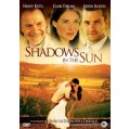 Shadows in the sun DVD