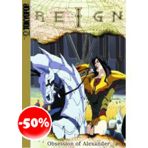 Manga: Reign Vol I: The Conqueror - Obsession Of Alexander